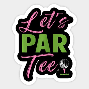 Lets Par Funny Golf Golfer Girl Golfing Party Sticker